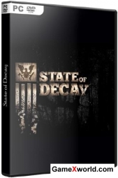 State of decay update 3 (2013/Rus/Eng) repack by r.G. upg