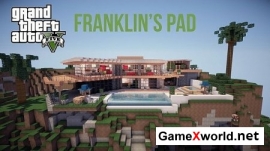 GTA V – Franklin’s Pad - Апартаменты Франклина карта для Minecraft