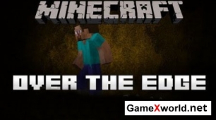 Over The Edge мод для Minecraft 1.4.7