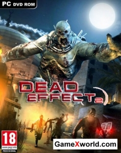 Dead Effect 2 (2016/RUS/ENG/RePack от FitGirl)