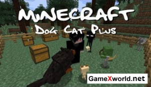 Dog Cat Plus мод для Minecraft 1.7.10