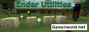 Ender Utilities мод для Minecraft 1.8