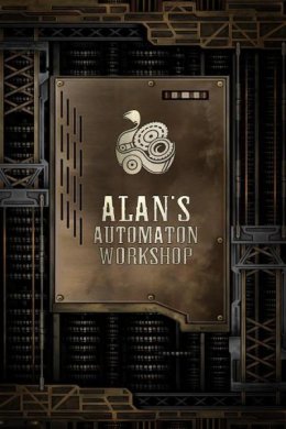 Alans Automaton Workshop