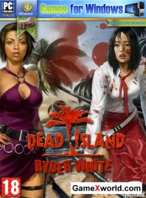 Dead island: ryder white (2012/Rus/Repack от r.G.Creative)