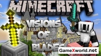 Visions of Blades мод для Minecraft 1.6.4
