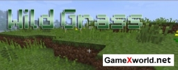 Wild Grass мод для Minecraft 1.4.7