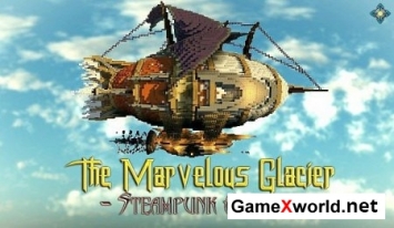 The Marvelous Glacier – Steampunk Airship карта для Minecraft