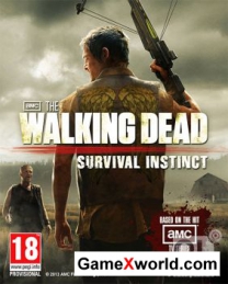 Ходячие мертвецы. Инстинкт выживания / The Walking Dead: Survival Instinct (2013/RUS/ENG/RePack)