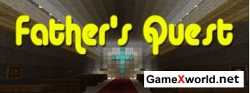 Father’s Quest - Квест Отца карта для Minecraft