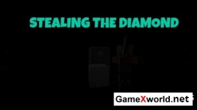 Stealing the Diamond для Minecraft