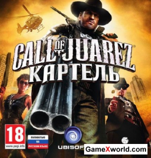 Call of Juarez: Картель (2011/RUS/ENG/PC/RePack AM)