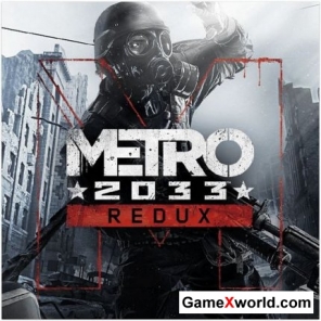 Metro: 2033 Redux - Update 6 (2014/Русский/Multi10/Repack =nemos=)