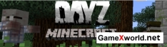 Скачать мод DAYZ для Minecraft 1.7.2 бесплатно 