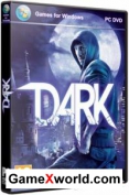 Скачать игру Dark (2013/PC/RUS)  RePack от Fenixx бесплатно