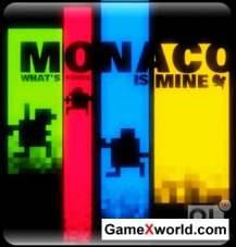 Monaco: Whats Yours Is Mine (2013/PC/ENG/Repack)