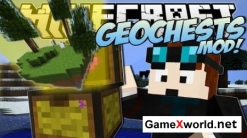 Geochests мод для Minecraft 1.7.10