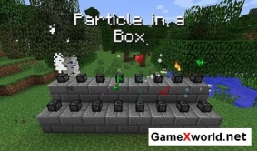 Particle in a Box мод для Minecraft 1.7.10. Скриншот №1