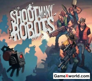 Shoot Many Robots (2012/PC/Eng)