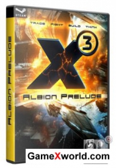 X3: Albion Prelude & Terran Conflict (2011/RUS/ENG/Update 26.02.2012 RePack by Fenixx)