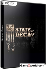 State of decay [beta + update 3] (2013/Рс/Rus|eng) repack от r.G. upg