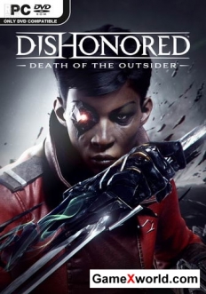 Dishonored: death of the outsider (2017) pc | repack от fitgirl