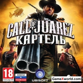 Call of juarez: the cartel / call of juarez: картель (2011/Multi6/Rus/Full/Repack)