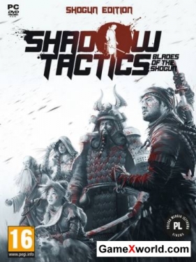 Shadow tactics: blades of the shogun (2016/Rus/Eng/Repack)