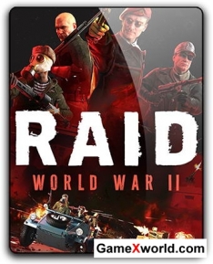 Raid: world war ii - special edition (2017) pc | repack от qoob