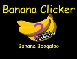 Русификатор для Banana Clicker 2 Banana Boogaloo