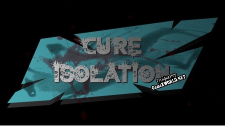 Русификатор для Cure Isolation