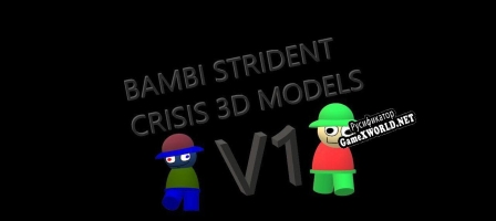 Русификатор для Fnf Bambi Strident Crisis 3d Models