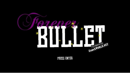 Русификатор для Forever Bullet