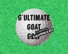 Русификатор для G’ultimate Goat Golf G’mini Goat Golfing Goat Game