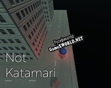 Русификатор для Not Katamari