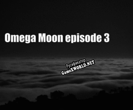 Русификатор для Omega Moon episode 3 open alpha