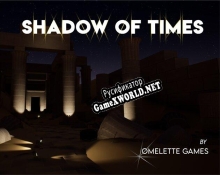 Русификатор для Shadow of Times