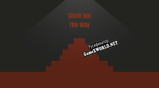 Русификатор для Show Me The Way (itch)