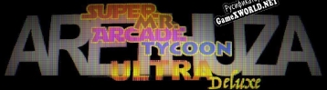Русификатор для Super Mr. Arcade Tycoon Ultra Deluxe Arethuza