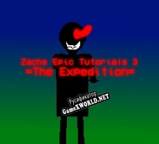 Русификатор для Zachs Epic Tutorials 3 The Expedition
