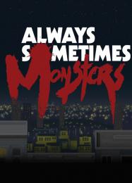 Always Sometimes Monsters: Читы, Трейнер +5 [MrAntiFan]