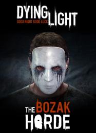 Dying Light: The Bozak Horde: Читы, Трейнер +6 [CheatHappens.com]